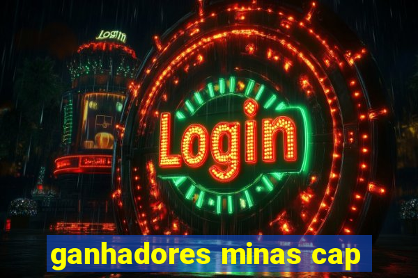 ganhadores minas cap